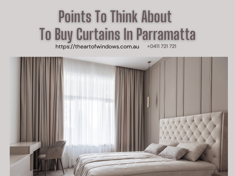 Points To Think About To Buy Curtains In Parramatta